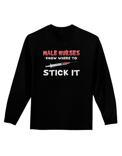 Male Nurses - Stick It Adult Long Sleeve Dark T-Shirt-TooLoud-Black-Small-Davson Sales