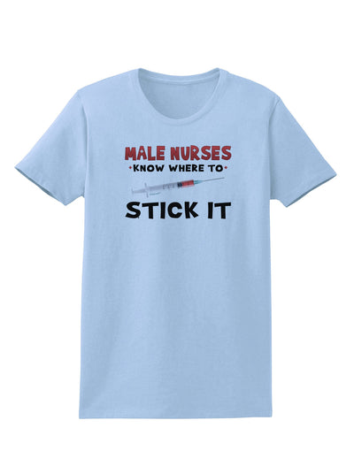 Male Nurses - Stick It Womens T-Shirt-Womens T-Shirt-TooLoud-Light-Blue-X-Small-Davson Sales