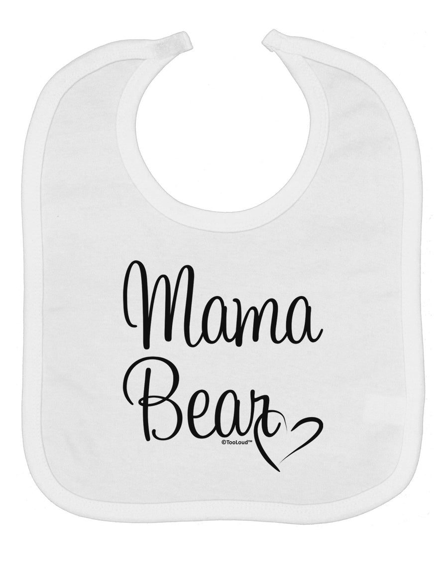 Mama Bear with Heart - Mom Design Baby Bib by TooLoud