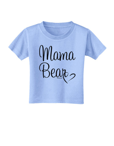 Mama Bear with Heart - Mom Design Toddler T-Shirt by TooLoud-Toddler T-Shirt-TooLoud-Aquatic-Blue-2T-Davson Sales