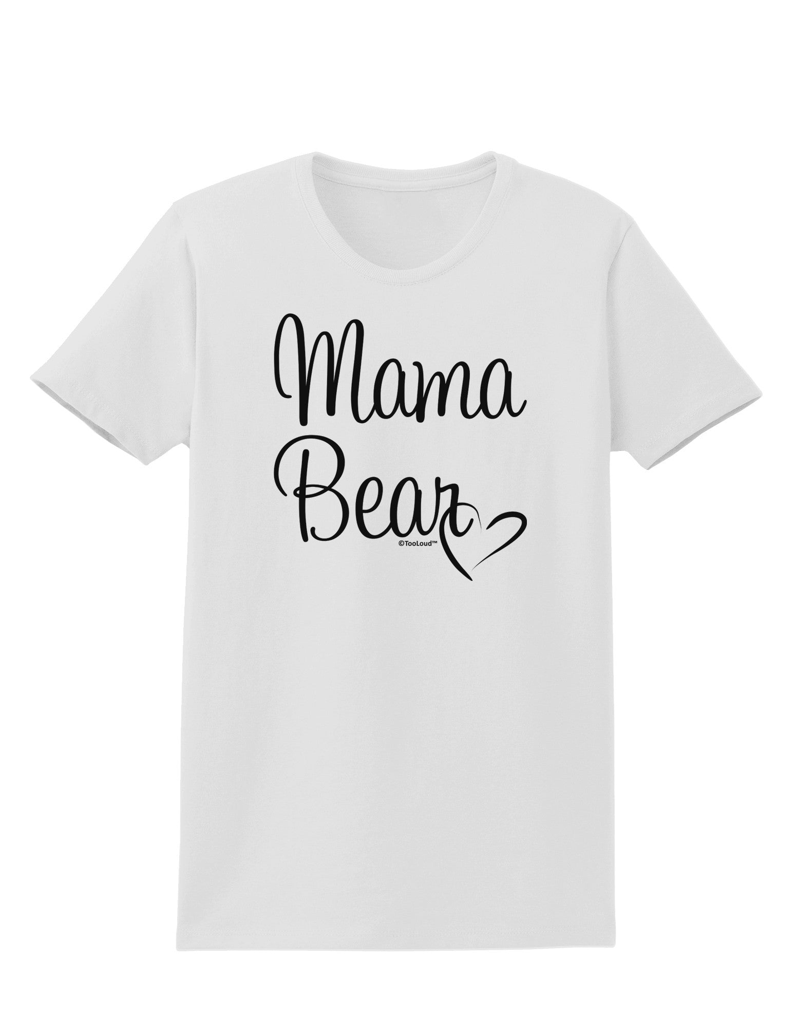 Mama Bear with Heart - Mom Design Womens T-Shirt-Womens T-Shirt-TooLoud-White-X-Small-Davson Sales