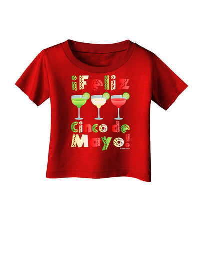 Margaritas - Mexican Flag Colors - Feliz Cinco de Mayo Infant T-Shirt Dark by TooLoud-Infant T-Shirt-TooLoud-Red-06-Months-Davson Sales