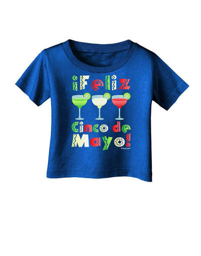 Margaritas - Mexican Flag Colors - Feliz Cinco de Mayo Infant T-Shirt Dark by TooLoud-Infant T-Shirt-TooLoud-Royal-Blue-06-Months-Davson Sales