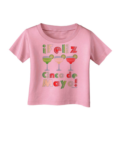 Margaritas - Mexican Flag Colors - Feliz Cinco de Mayo Infant T-Shirt by TooLoud-Infant T-Shirt-TooLoud-Candy-Pink-06-Months-Davson Sales