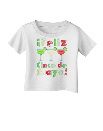 Margaritas - Mexican Flag Colors - Feliz Cinco de Mayo Infant T-Shirt by TooLoud-Infant T-Shirt-TooLoud-White-06-Months-Davson Sales