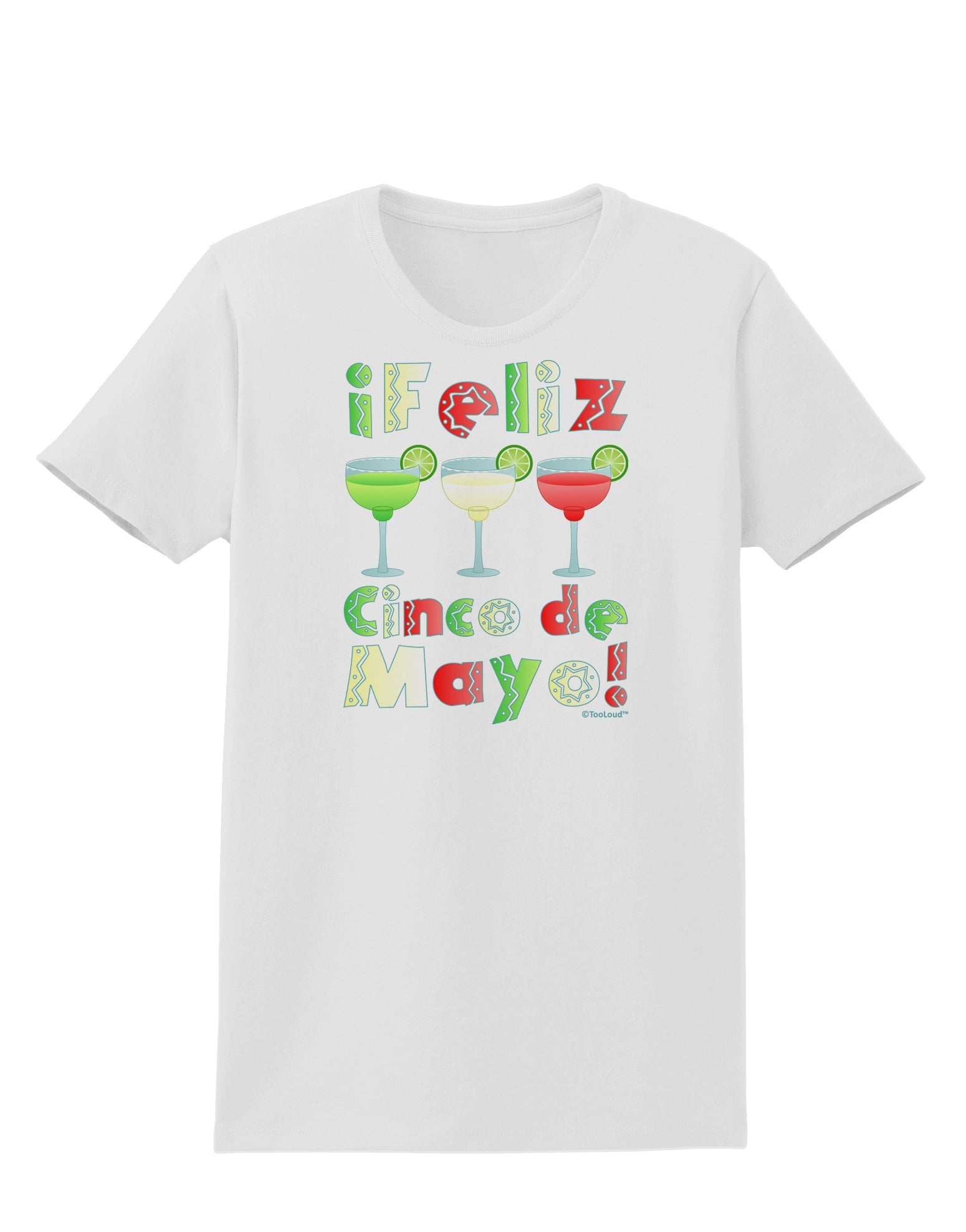 Margaritas - Mexican Flag Colors - Feliz Cinco de Mayo Womens T-Shirt by TooLoud-Womens T-Shirt-TooLoud-White-X-Small-Davson Sales