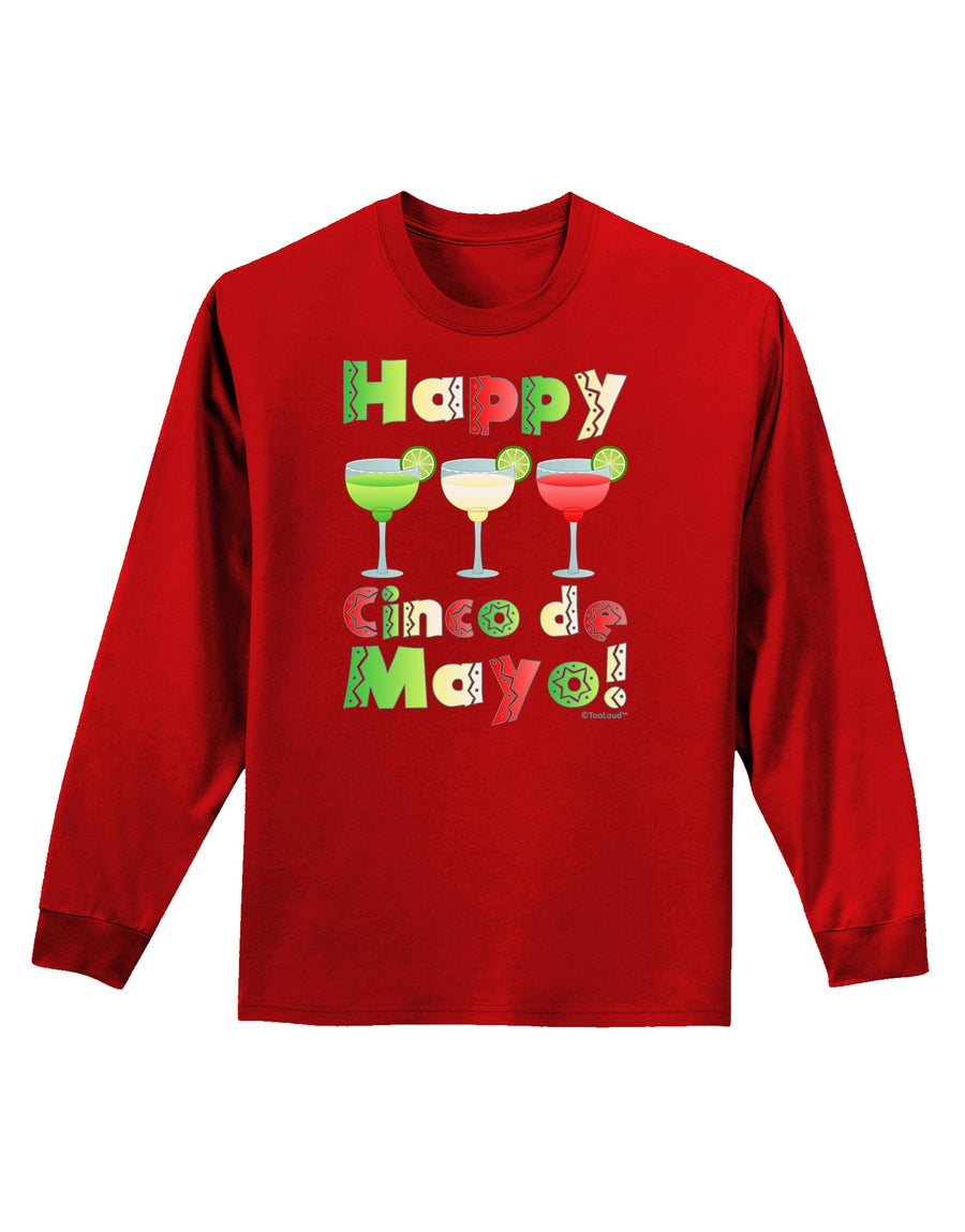 Margaritas - Mexican Flag Colors - Happy Cinco de Mayo Adult Long Sleeve Dark T-Shirt by TooLoud-TooLoud-Black-Small-Davson Sales