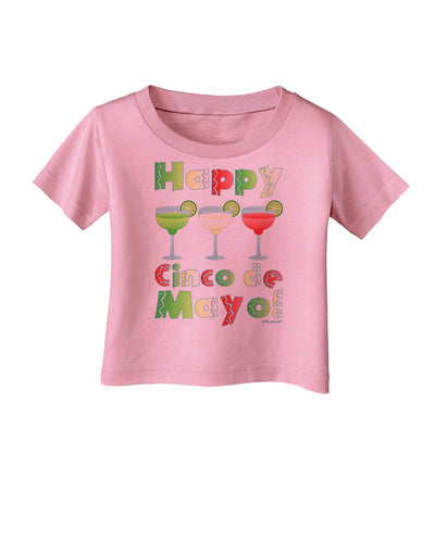 Margaritas - Mexican Flag Colors - Happy Cinco de Mayo Infant T-Shirt by TooLoud-Infant T-Shirt-TooLoud-Candy-Pink-06-Months-Davson Sales