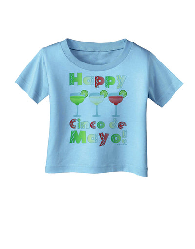 Margaritas - Mexican Flag Colors - Happy Cinco de Mayo Infant T-Shirt by TooLoud-Infant T-Shirt-TooLoud-Aquatic-Blue-06-Months-Davson Sales