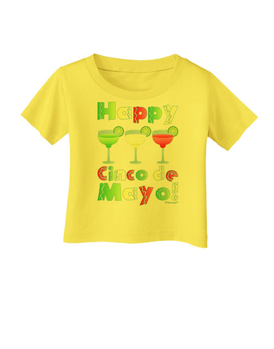 Margaritas - Mexican Flag Colors - Happy Cinco de Mayo Infant T-Shirt by TooLoud-Infant T-Shirt-TooLoud-Yellow-06-Months-Davson Sales