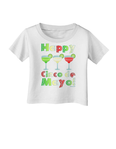 Margaritas - Mexican Flag Colors - Happy Cinco de Mayo Infant T-Shirt by TooLoud-Infant T-Shirt-TooLoud-White-06-Months-Davson Sales