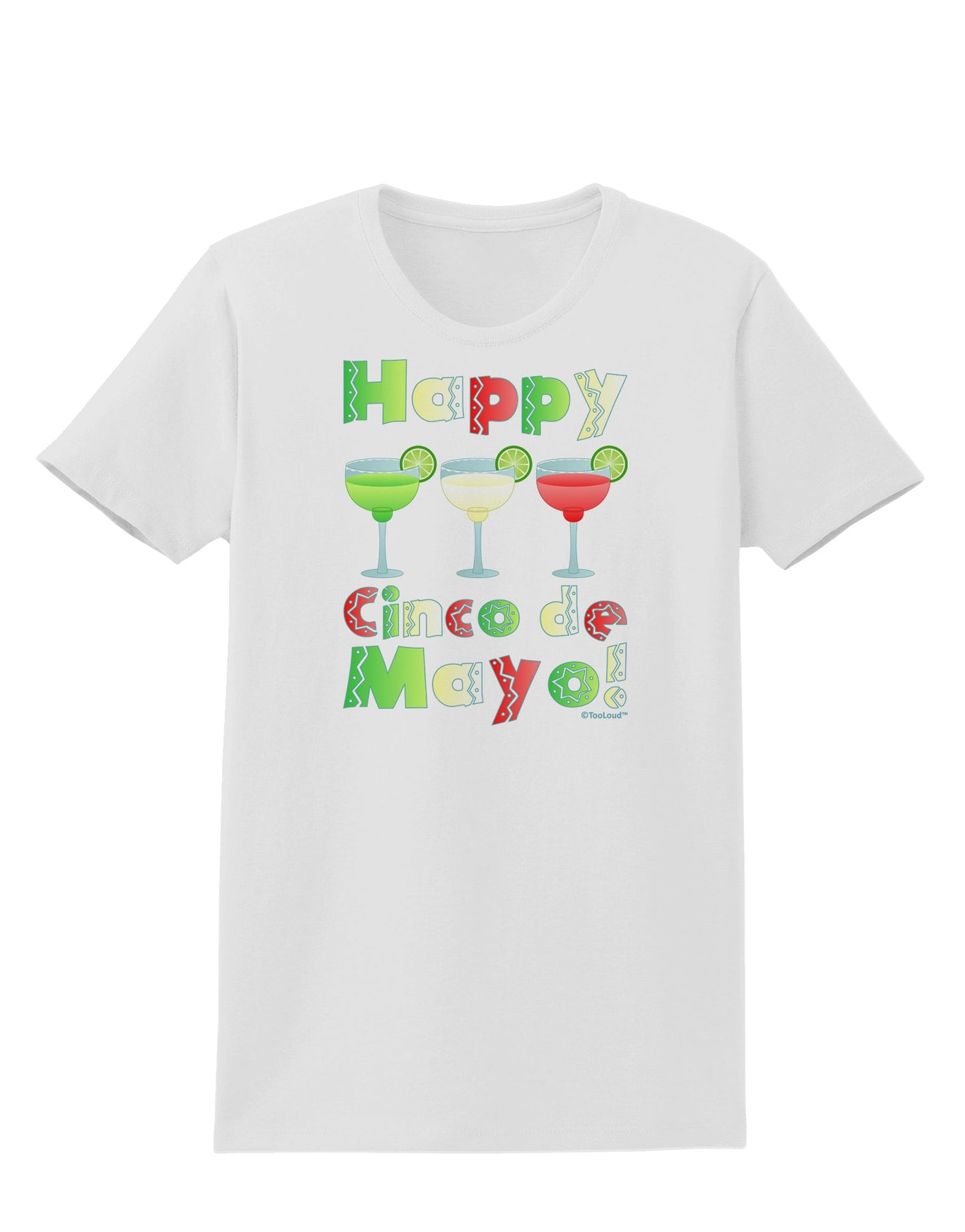 Margaritas - Mexican Flag Colors - Happy Cinco de Mayo Womens T-Shirt by TooLoud-Womens T-Shirt-TooLoud-White-X-Small-Davson Sales