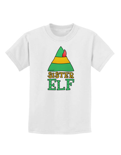 Matching Christmas Design - Elf Family - Sister Elf Childrens T-Shirt-Childrens T-Shirt-TooLoud-White-X-Small-Davson Sales