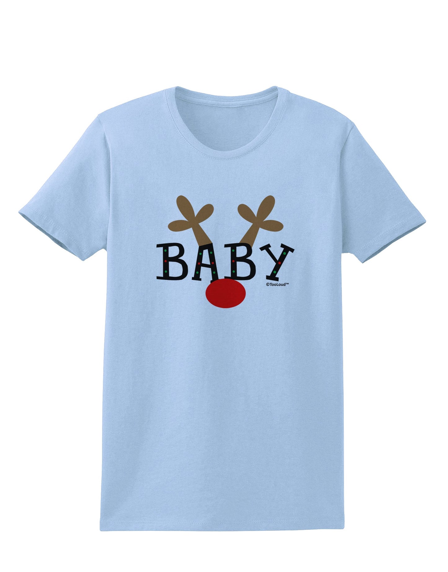 Matching Family Christmas Design - Reindeer - Baby Womens T-Shirt by TooLoud-Womens T-Shirt-TooLoud-Light-Blue-X-Small-Davson Sales