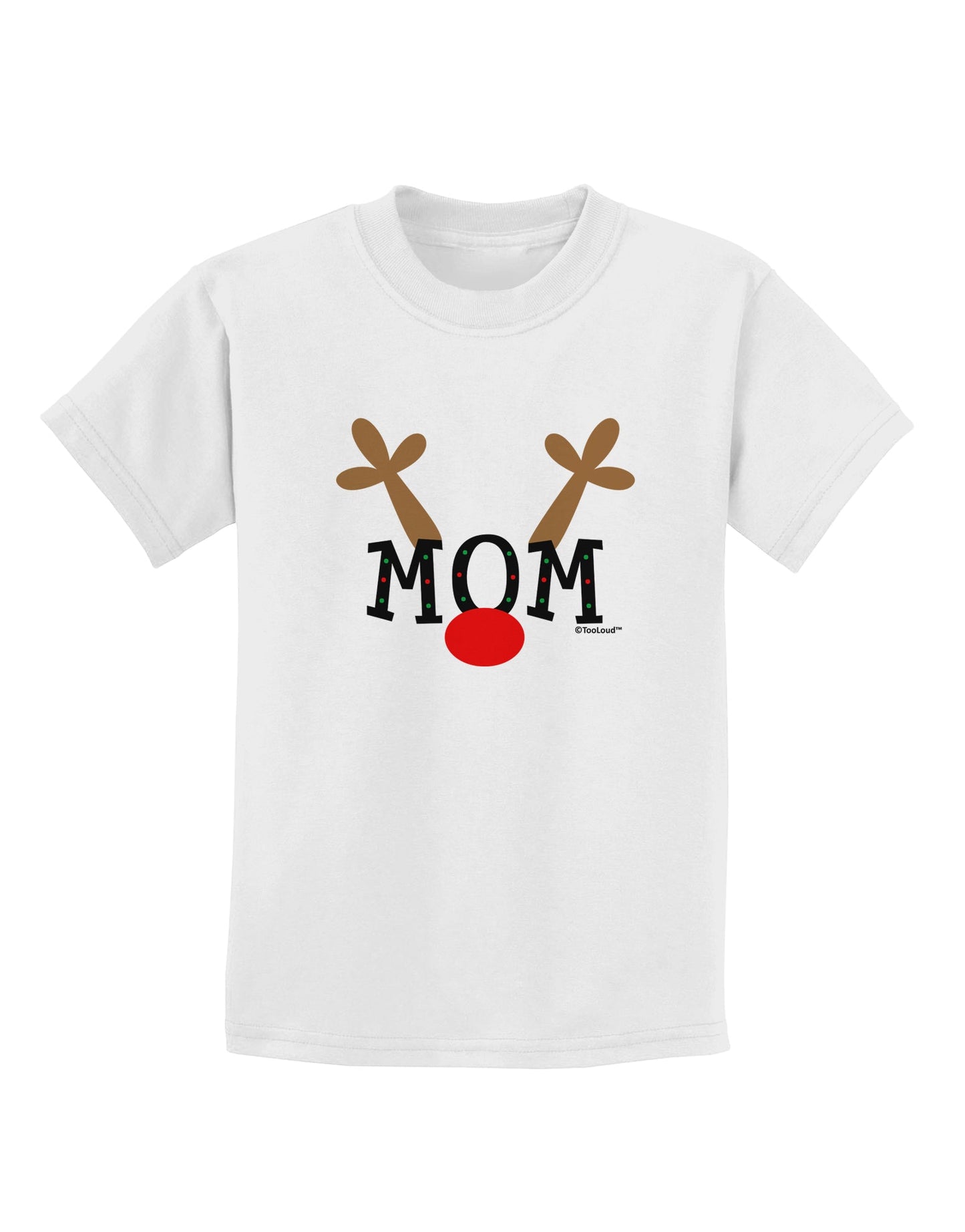 Matching Family Christmas Design - Reindeer - Mom Childrens T-Shirt by TooLoud-Childrens T-Shirt-TooLoud-White-X-Small-Davson Sales