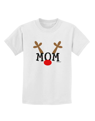 Matching Family Christmas Design - Reindeer - Mom Childrens T-Shirt by TooLoud-Childrens T-Shirt-TooLoud-White-X-Small-Davson Sales