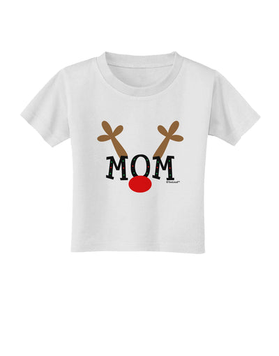 Matching Family Christmas Design - Reindeer - Mom Toddler T-Shirt by TooLoud-Toddler T-Shirt-TooLoud-White-2T-Davson Sales