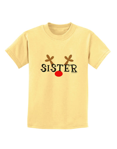 Matching Family Christmas Design - Reindeer - Sister Childrens T-Shirt by TooLoud-Childrens T-Shirt-TooLoud-Daffodil-Yellow-X-Small-Davson Sales