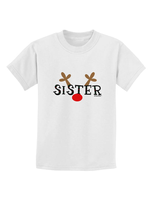 Matching Family Christmas Design - Reindeer - Sister Childrens T-Shirt by TooLoud-Childrens T-Shirt-TooLoud-White-X-Small-Davson Sales
