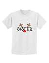 Matching Family Christmas Design - Reindeer - Sister Childrens T-Shirt by TooLoud-Childrens T-Shirt-TooLoud-White-X-Small-Davson Sales