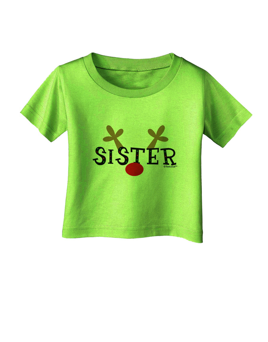 Matching Family Christmas Design - Reindeer - Sister Infant T-Shirt by TooLoud-Infant T-Shirt-TooLoud-White-06-Months-Davson Sales