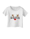 Matching Family Christmas Design - Reindeer - Sister Infant T-Shirt by TooLoud-Infant T-Shirt-TooLoud-White-06-Months-Davson Sales