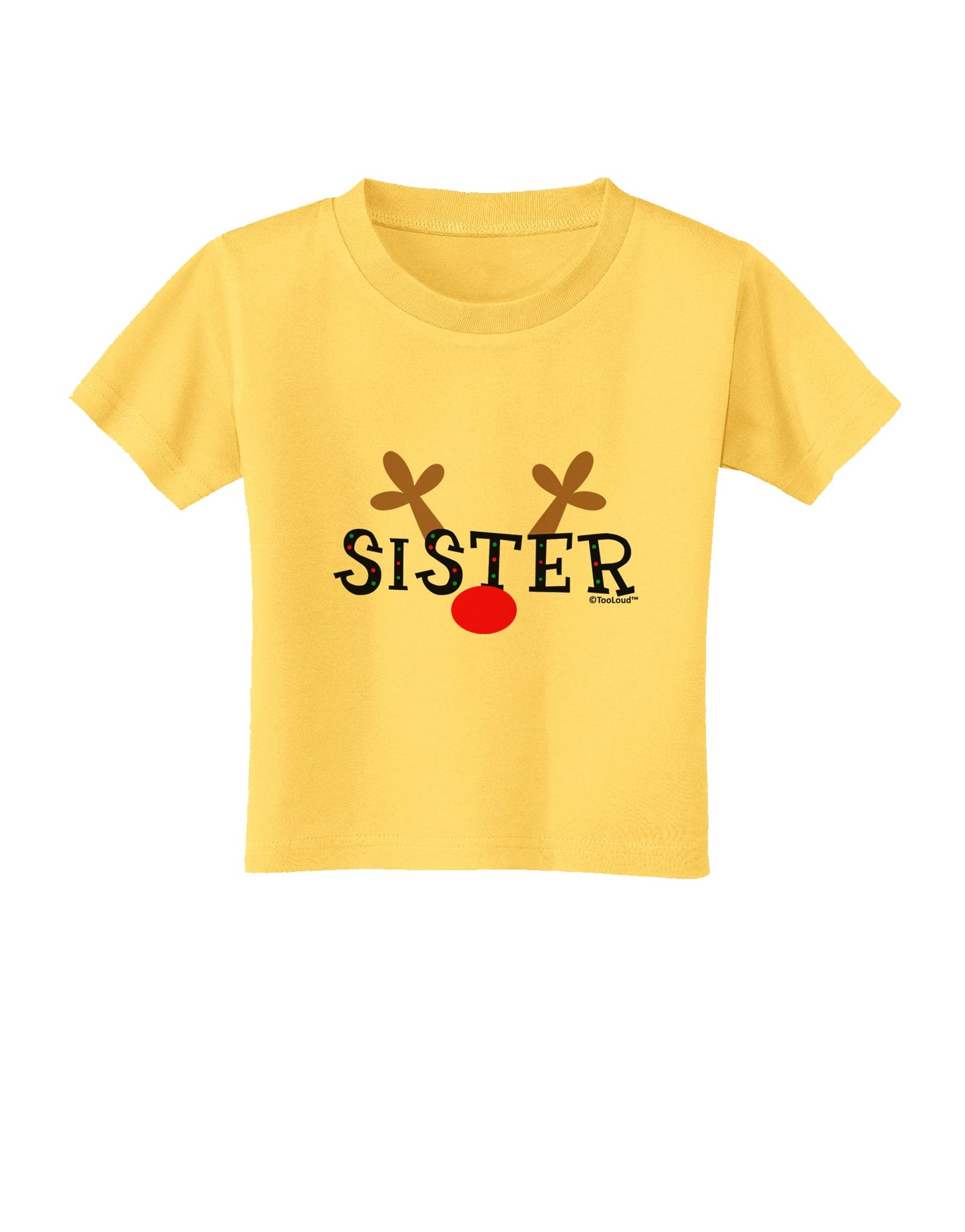 Matching Family Christmas Design - Reindeer - Sister Toddler T-Shirt by TooLoud-Toddler T-Shirt-TooLoud-Yellow-2T-Davson Sales