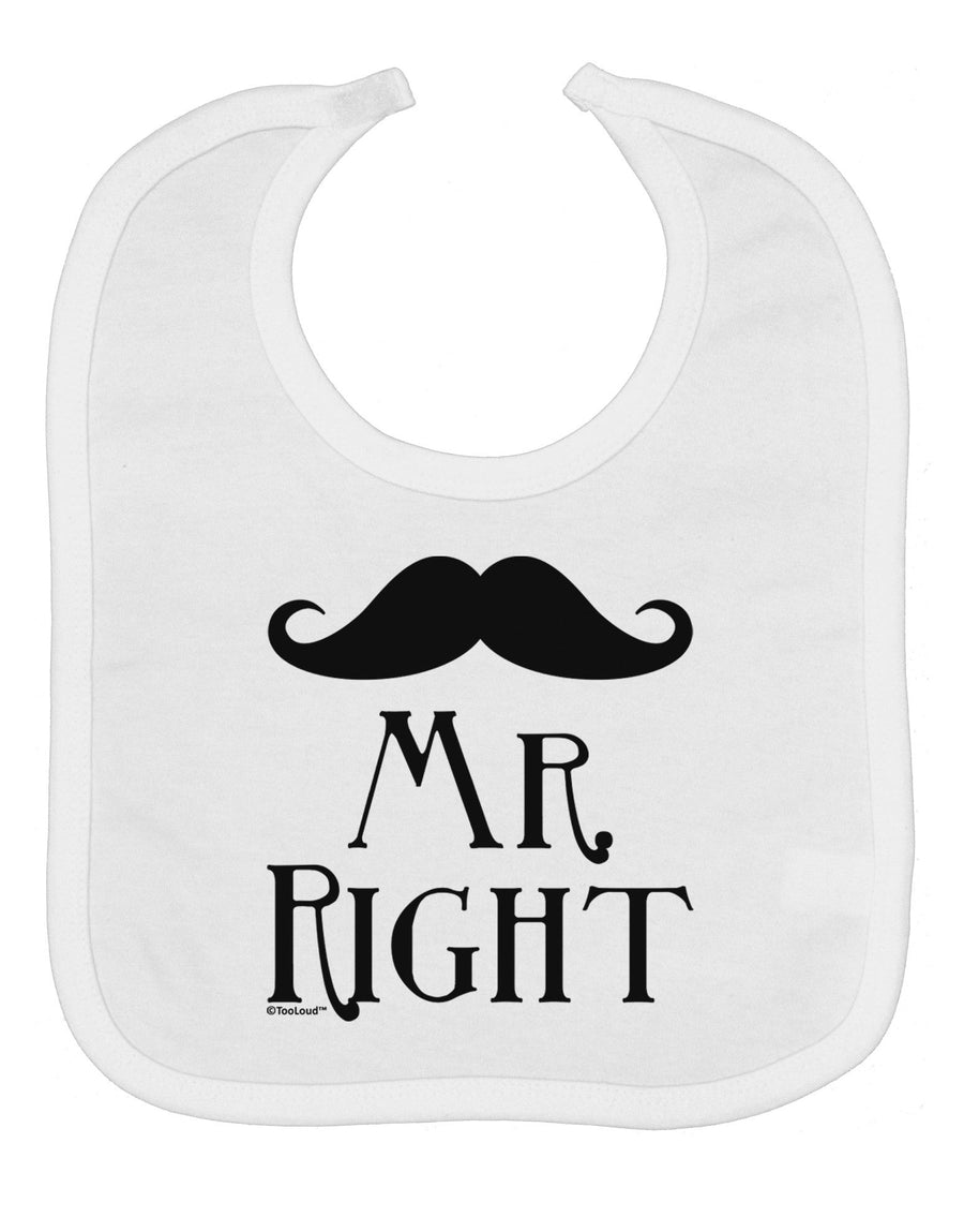 Matching Husband and Wife Designs - Mr Right Baby Bib