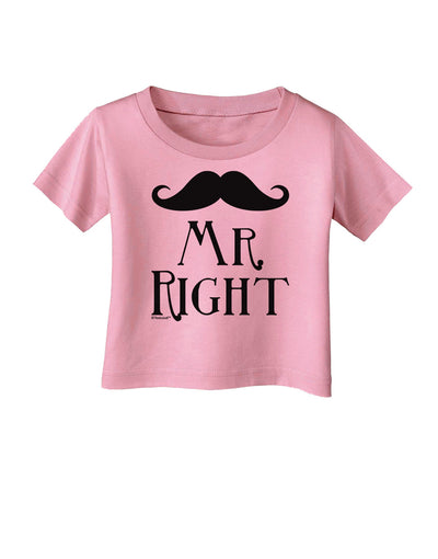 Matching Husband and Wife Designs - Mr Right Infant T-Shirt-Infant T-Shirt-TooLoud-Candy-Pink-06-Months-Davson Sales