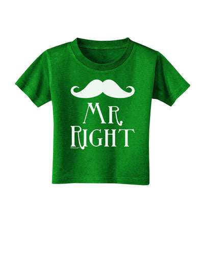 Matching Husband and Wife Designs - Mr Right Toddler T-Shirt Dark-Toddler T-Shirt-TooLoud-Clover-Green-2T-Davson Sales