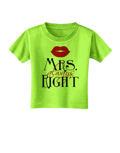 Matching Husband and Wife Designs - Mrs Always Right Toddler T-Shirt-Toddler T-Shirt-TooLoud-Lime-Green-2T-Davson Sales