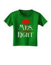 Matching Husband and Wife Designs - Mrs Always Right Toddler T-Shirt Dark-Toddler T-Shirt-TooLoud-Clover-Green-2T-Davson Sales