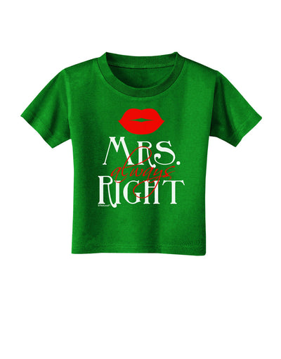 Matching Husband and Wife Designs - Mrs Always Right Toddler T-Shirt Dark-Toddler T-Shirt-TooLoud-Clover-Green-2T-Davson Sales