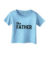 Matching Like Father Like Son Design - Like Father Infant T-Shirt by TooLoud-Infant T-Shirt-TooLoud-Aquatic-Blue-06-Months-Davson Sales