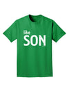 Matching Like Father Like Son Design - Like Son Adult Dark T-Shirt by TooLoud-Mens T-Shirt-TooLoud-Kelly-Green-Small-Davson Sales