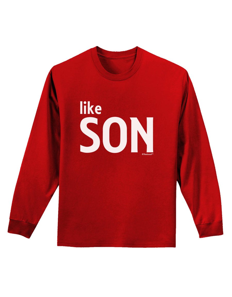 Matching Like Father Like Son Design - Like Son Adult Long Sleeve Dark T-Shirt by TooLoud-TooLoud-Black-Small-Davson Sales