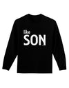 Matching Like Father Like Son Design - Like Son Adult Long Sleeve Dark T-Shirt by TooLoud-TooLoud-Black-Small-Davson Sales