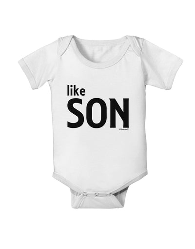 Matching Like Father Like Son Design - Like Son Baby Romper Bodysuit by TooLoud-Baby Romper-TooLoud-White-06-Months-Davson Sales