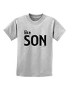 Matching Like Father Like Son Design - Like Son Childrens T-Shirt by TooLoud-Childrens T-Shirt-TooLoud-AshGray-X-Small-Davson Sales