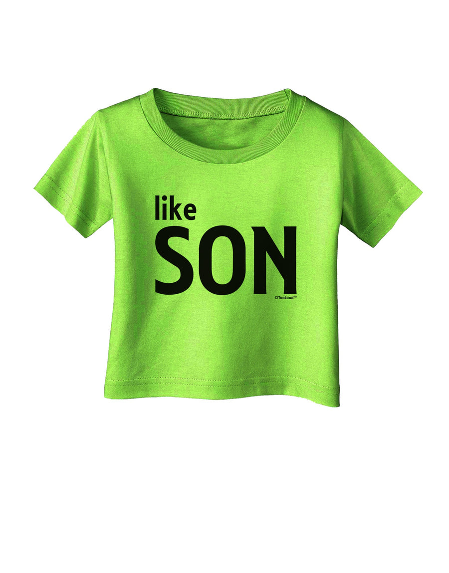 Matching Like Father Like Son Design - Like Son Infant T-Shirt by TooLoud-Infant T-Shirt-TooLoud-White-06-Months-Davson Sales