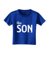 Matching Like Father Like Son Design - Like Son Toddler T-Shirt Dark by TooLoud-Toddler T-Shirt-TooLoud-Royal-Blue-2T-Davson Sales