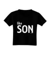 Matching Like Father Like Son Design - Like Son Toddler T-Shirt Dark by TooLoud-Toddler T-Shirt-TooLoud-Black-2T-Davson Sales