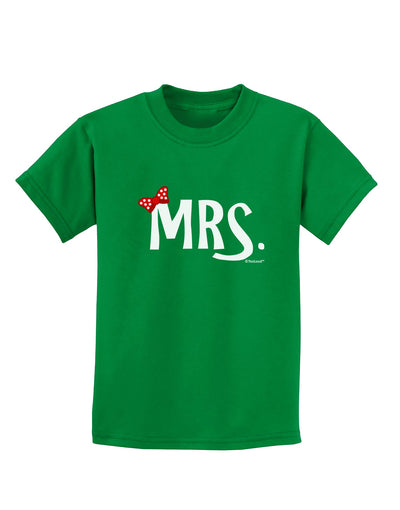 Matching Mr and Mrs Design - Mrs Bow Childrens Dark T-Shirt by TooLoud-Childrens T-Shirt-TooLoud-Kelly-Green-X-Small-Davson Sales