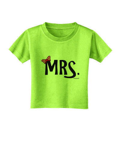 Matching Mr and Mrs Design - Mrs Bow Toddler T-Shirt by TooLoud-Toddler T-Shirt-TooLoud-Lime-Green-2T-Davson Sales