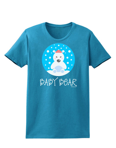 Matching Polar Bear Family - Baby Bear Womens Dark T-Shirt by TooLoud-Womens T-Shirt-TooLoud-Turquoise-X-Small-Davson Sales