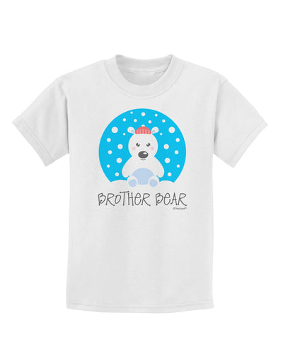 Matching Polar Bear Family - Brother Bear Childrens T-Shirt by TooLoud-Childrens T-Shirt-TooLoud-White-X-Small-Davson Sales