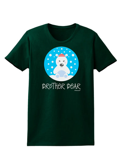 Matching Polar Bear Family - Brother Bear Womens Dark T-Shirt by TooLoud-Womens T-Shirt-TooLoud-Forest-Green-Small-Davson Sales