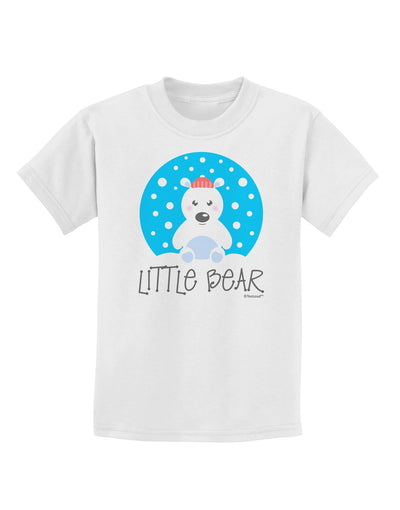 Matching Polar Bear Family - Little Bear Childrens T-Shirt by TooLoud-Childrens T-Shirt-TooLoud-White-X-Small-Davson Sales