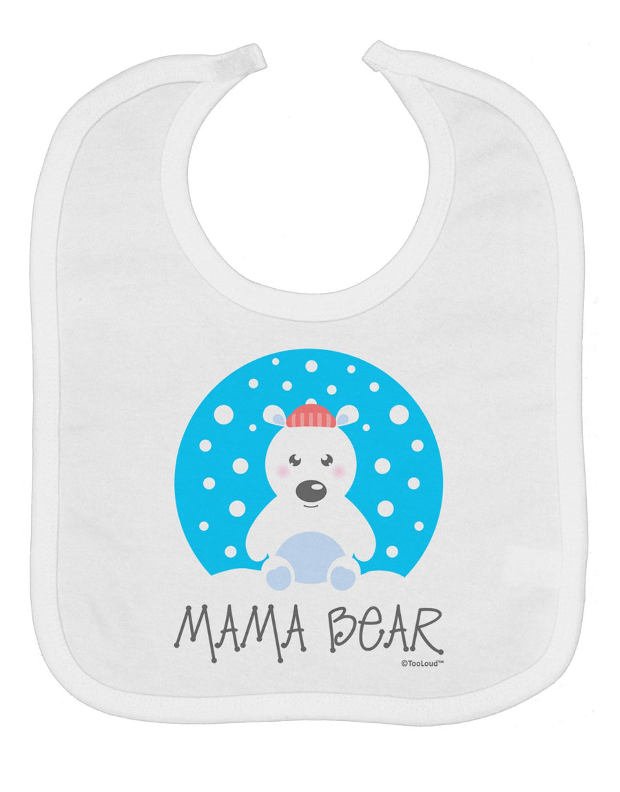 Matching Polar Bear Family - Mama Bear Baby Bib by TooLoud