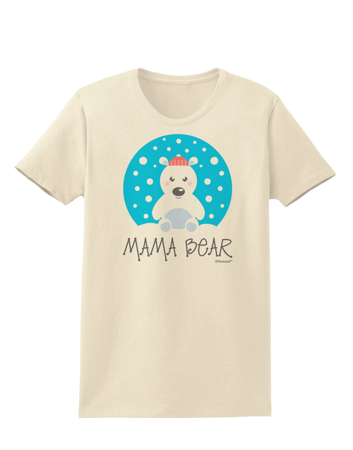 Matching Polar Bear Family - Mama Bear Womens T-Shirt by TooLoud-Womens T-Shirt-TooLoud-Natural-X-Small-Davson Sales